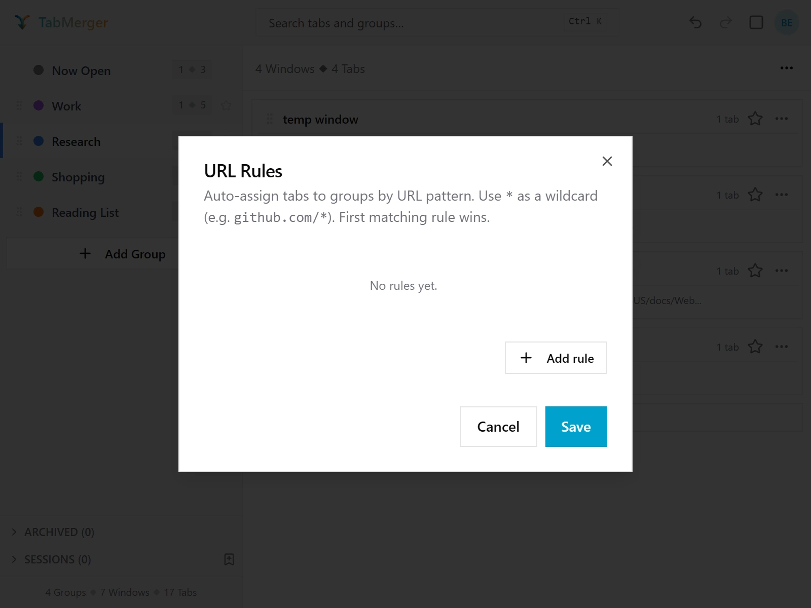 The URL Rules dialog: "Auto-assign tabs to groups by URL pattern. Use * as a wildcard (e.g. github.com/*). First matching rule wins.", no rules yet, an Add rule button, and Cancel and Save